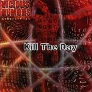 Der musikalische text KILL THE DAY von VICIOUS RUMORS ist auch in dem Album vorhanden Cyberchrist (1998)