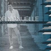 Der musikalische text NADA NOS SEPARARÁ von VICTOR MANUELLE ist auch in dem Album vorhanden 25/7 (2018)