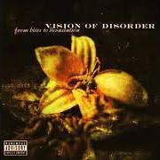 Der musikalische text LIVING TO DIE von VISION OF DISORDER ist auch in dem Album vorhanden From bliss to devastation (2001)