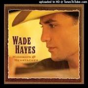 Der musikalische text THAT'S WHAT HONKY TONKS ARE FOR von WADE HAYES ist auch in dem Album vorhanden Heartaches and highways (2000)