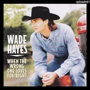 Der musikalische text THE DAY THAT SHE LEFT TULSA von WADE HAYES ist auch in dem Album vorhanden When the wrong one loves you right (1998)