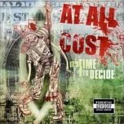 Der musikalische text NOCHES DESESPERADAS von AT ALL COST ist auch in dem Album vorhanden It's time to decide (2005)