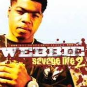 Der musikalische text YOU A TRIP von WEBBIE ist auch in dem Album vorhanden Savage life 2 (2008)