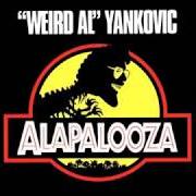 Der musikalische text JURASSIC PARK von "WEIRD AL" YANKOVIC ist auch in dem Album vorhanden Alapalooza (1993)