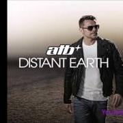 Der musikalische text DISTANT EARTH von ATB ist auch in dem Album vorhanden Distant earth (2011)