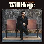 Der musikalische text THE CURSE von WILL HOGE ist auch in dem Album vorhanden Tiny little movies (2020)