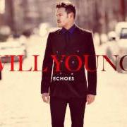 Der musikalische text HEARTS ON FIRE von WILL YOUNG ist auch in dem Album vorhanden Echoes (2011)