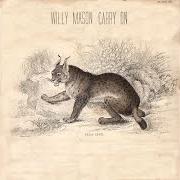 Der musikalische text TALK ME DOWN von WILLY MASON ist auch in dem Album vorhanden Carry on (2012)