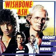 Der musikalische text COME IN FROM THE RAIN von WISHBONE ASH ist auch in dem Album vorhanden Front page news (1977)