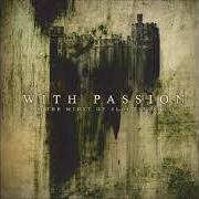 Der musikalische text DARKNESS DOTH BRING MORTALITY von WITH PASSION ist auch in dem Album vorhanden In the midst of bloodied soil (2005)