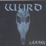 Der musikalische text KAMMEN von WYRD ist auch in dem Album vorhanden Kammen (2007)