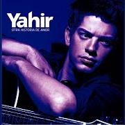 Der musikalische text LA LOCURA von YAHIR ist auch in dem Album vorhanden Otra historia de amor (2004)