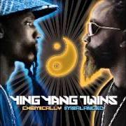 Der musikalische text OPEN von YING YANG TWINS ist auch in dem Album vorhanden Chemically imbalanced (2006)