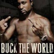 Buck the world