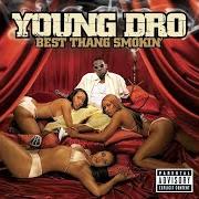 Der musikalische text U DON'T SEE ME von YOUNG DRO ist auch in dem Album vorhanden Best thang smokin' (2006)