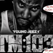 Der musikalische text WHAT I DO (JUST LIKE THAT) von YOUNG JEEZY ist auch in dem Album vorhanden Thug motivation 103: hustlerz ambition (2011)