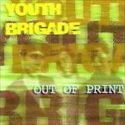 Der musikalische text I WON'T DIE FOR YOU von YOUTH BRIGADE ist auch in dem Album vorhanden Out of print (1998)