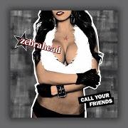 Der musikalische text UNTIL THE SUN COMES UP von ZEBRAHEAD ist auch in dem Album vorhanden Call your friends (2013)