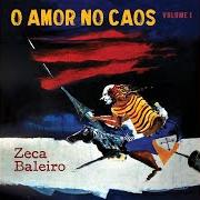 Der musikalische text SAUDADE DÁ von ZECA BALEIRO ist auch in dem Album vorhanden O amor no caos, vol. 1 (2019)