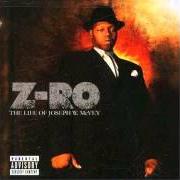 Der musikalische text Z-RO [SCREWED] von Z-RO ist auch in dem Album vorhanden The life of joseph w. mcvey (2004)