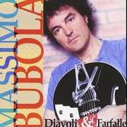 Der musikalische text E UNA TIRATA D'ORECCHIO von MASSIMO BUBOLA ist auch in dem Album vorhanden Diavoli e farfalle (1999)