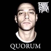 Der musikalische text NEL MIO DISCO von FABRI FIBRA ist auch in dem Album vorhanden Quorum (2010)