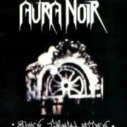 Der musikalische text THE PEST von AURA NOIR ist auch in dem Album vorhanden Black thrash attack (1997)