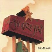 Der musikalische text SICK OF THIS PLACE von AURYN ist auch in dem Album vorhanden Alright/ok (2005)