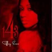 Der musikalische text TELL A CHICK von TIFFANY EVANS ist auch in dem Album vorhanden 143 (2013)