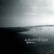 Der musikalische text THE CAT WITH THE SILVERY PAWS von AUTUMNBLAZE ist auch in dem Album vorhanden Lighthouses (2002)