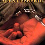 Der musikalische text ENFRENTALOS von CADENA PERPETUA ist auch in dem Album vorhanden Cadena perpetua (1995)