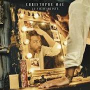 Der musikalische text LA FIN DE L'ÉTÉ von CHRISTOPHE MAÉ ist auch in dem Album vorhanden La vie d'artiste (2019)