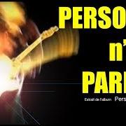 Der musikalische text PERSONNE N'EST PARFAIT von AXEL BAUER ist auch in dem Album vorhanden Personne n'est parfait (2000)
