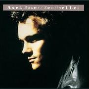 Der musikalische text RÉVOLUTION von AXEL BAUER ist auch in dem Album vorhanden Sentinelle (1990)