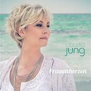 Der musikalische text DOCH AUF EINMAL WARST DU DA von CLAUDIA JUNG ist auch in dem Album vorhanden Frauenherzen (2016)