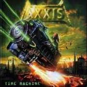 Der musikalische text DANCE IN THE STARLIGHT von AXXIS ist auch in dem Album vorhanden Time machine (2004)