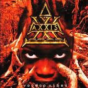 Der musikalische text WORLD OF MISTERY von AXXIS ist auch in dem Album vorhanden Voodoo vibes (1997)