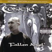 Der musikalische text CONEJO AND CAPONE von CONEJO ist auch in dem Album vorhanden Fallen angel (2001)