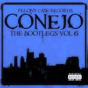 Der musikalische text I'M LAWLESS von CONEJO ist auch in dem Album vorhanden The bootlegs, vol 6 (2012)