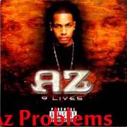 Der musikalische text WHAT Y'ALL NIGGAS WANT? von AZ ist auch in dem Album vorhanden 9 lives (2001)