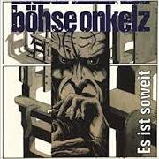 Der musikalische text NICHTS IST FÜR DIE EWIGKEIT von BÖHSE ONKELZ ist auch in dem Album vorhanden Es ist soweit (1990)