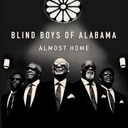 Der musikalische text SINGING BRINGS US CLOSER von BLIND BOYS OF ALABAMA ist auch in dem Album vorhanden Almost home (2020)