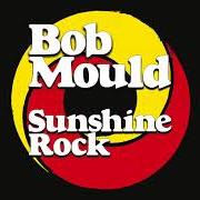 Der musikalische text SEND ME A POSTCARD von BOB MOULD ist auch in dem Album vorhanden Sunshine rock (2019)