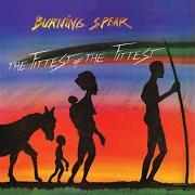 Der musikalische text 2000 YEARS von BURNING SPEAR ist auch in dem Album vorhanden The fittest of the fittest (2002)
