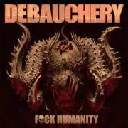 Der musikalische text THE HORROR OF THE FOREST von DEBAUCHERY ist auch in dem Album vorhanden F*ck humanity (2015)