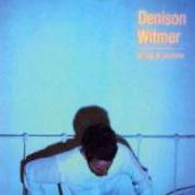 Der musikalische text LIGHT MY WAY von DENISON WITMER ist auch in dem Album vorhanden Of joy and sorrow (2001)