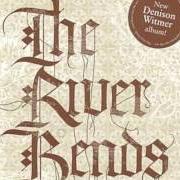 Der musikalische text YOU COULD BE ANYTHING von DENISON WITMER ist auch in dem Album vorhanden The river bends & flows into the sea (2004)