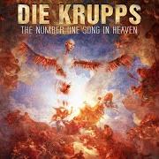 Der musikalische text THE NUMBER ONE SONG IN HEAVEN von DIE KRUPPS ist auch in dem Album vorhanden Songs from the dark side of heaven (2021)