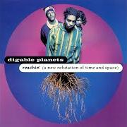 Der musikalische text IT'S GOOD TO BE HERE von DIGABLE PLANETS ist auch in dem Album vorhanden Reachin': a new refutation of time and space (1993)