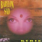 Der musikalische text GOTHIC SPRING von BABYLON SAD ist auch in dem Album vorhanden Kyrie (1993)
